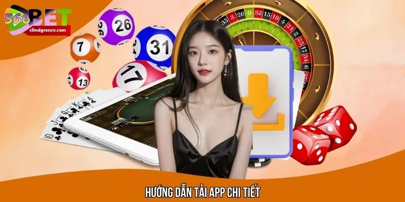 Hướng dẫn tải app 566BET chi tiết nhất cho Android và iOS