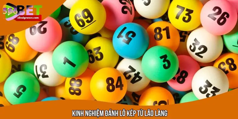Lô kép là gì và những bí quyết bắt lô kép chuẩn xác từ cao thủ